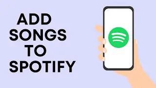 How To Add Songs To Spotify (That Are Not On Spotify) Play Local Files