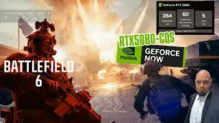 Battlefield 6 sur GeforceNow en RTX5080 - CQS Mode SOLO ! Un d&eacute;but EXPLOSIF!