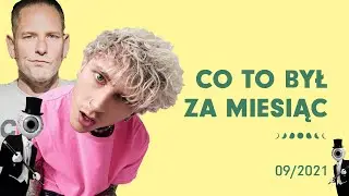 Machine Gun Kelly dissuje Slipknot / Ranking zamaskowanych zespoł&oacute;w | CO TO BYŁ ZA MIESIĄC 09/21