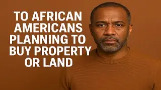 To African American planning to buy property or land in Africa