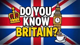 How Well Do You Know the UK? 🇬🇧 | 50 British Culture Questions
