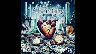 Lil Bravo x Zakia - Chemistry