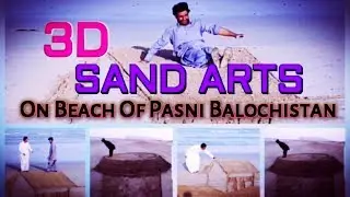 3D Sand Arts || Pasni Balochistan Beach