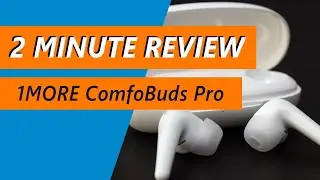 AirPods killer for half the price? 1MORE ComfoBuds Pro True Wireless