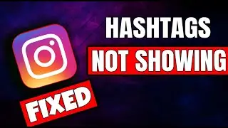 How To Fix Instagram Hashtags Not Showing - Fix Hashtags Are Not Working