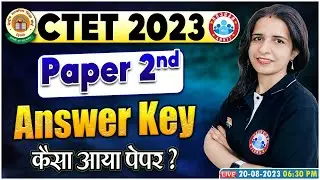 CTET 2023 Level 2 Second Shift Answer Key | CET Second Shift Answer key | CTET 2023 Paper Analysis