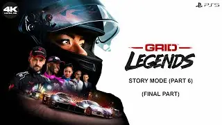 GRID Legends - Story Mode Part 6 (Final Part) (PS5) (4k/60FPS)