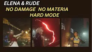 FFVII Rebirth Elena & Rude (No Damage, No Materia, Hard Mode)