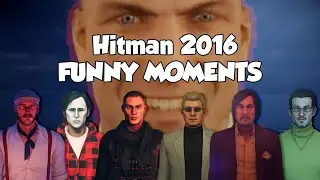 HITMAN&trade; - Funny Moments