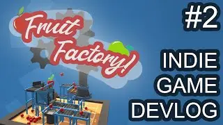 Making the Machines for our Indie Physics Game - Fruit Factory Devlog #02