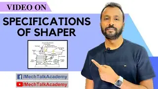 Specifications of Shaper Machine | Stroke, Table Size & More | Mechanical Engineering Explained