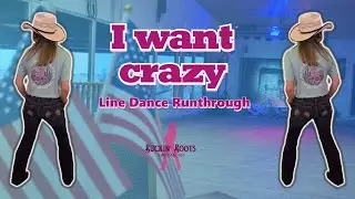I want crazy: Hunter Hayes -  Line Dance Runthrough