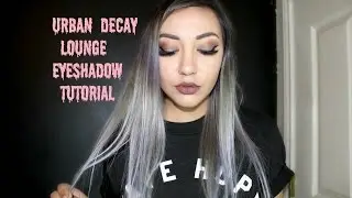 URBAN DECAY LOUNGE EYESHADOW TUTORIAL