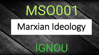 || MARXIAN IDEOLOGY || IGNOU || MSO001||