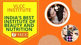 VLCC Institute | India's Best Institute of Beauty and Nutrition