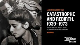 Book Talk | Catastrophe and Rebirth, 1939&ndash;1973 &mdash; New Anthology by The Posen Library