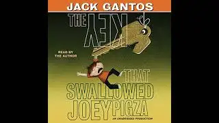 Key That Swallowed Joey Pigza by Jack Gantos | Full Audiobook