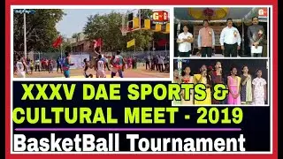 XXXV DAE SPORTS & CULTURAL MEET 2019| BASKETBALL TOURNAMENT |GTV TELANGANA