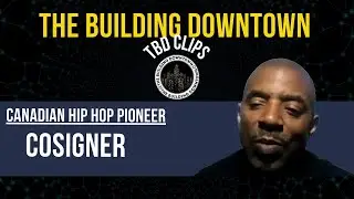 TBD Clips: Cosigner Details Locally Rapping in Montreal in '83, To Earning Gold And Platinum Plaques
