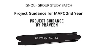 Project Report Guidance by Praveen K | MAPC 2nd year | IGNOU | MA Psychology 2020