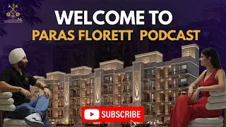 Paras Florett Sector 59 Gurgaon Podcast | Future of Living by Paras Buildtech #viral #property
