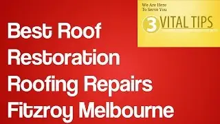 Best Roof Restoration Roofing Repairs Fitzroy Melbourne | Roofing  Repair Melbourne