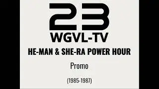 [AUDIO ONLY] WGVL-TV He-Man and She-Ra Power Hour Promo (1985-1987)