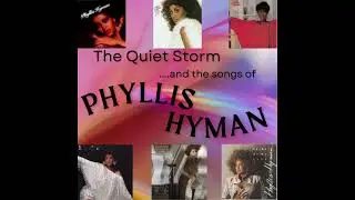 The Quiet Storm - Phyllis Hyman