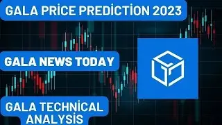 GALA Coin Price Prediction 2023 / GALA Coin News Today / GALA Coin Technical Analysis