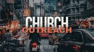 How to start a church outreach