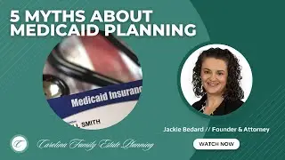 Medicaid Explained - 5 Myths About Medicaid Planning