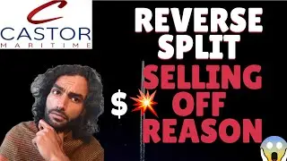 Castor Maritime (CTRM) Reverse Split SELLING  REASON $ ? !! - HURRY! - Stock Analysis + Price Target