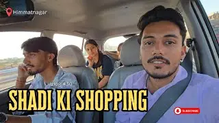 Shadi ki Shopping | Himmatnagar | first collab vlog 😍🛍️