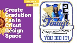 Create a Graduation Fan in Cricut Design Space