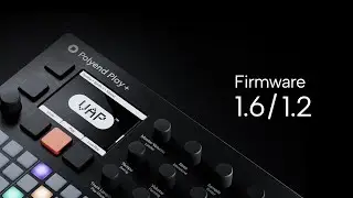 Play / Play+ Firmware 1.6 / 1.2 &ndash; MIDI Perform & Finger Drumming Update