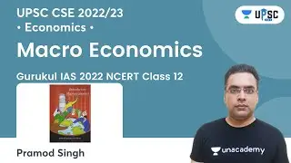 Macro Economics Part 01 | Chapter 01 | NCERT Class 12th | Economics | UPSC | Pramod Singh