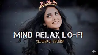 LOVE MASHUP♥️ [HEART  TOUCHING🥰 LO-FI💕]