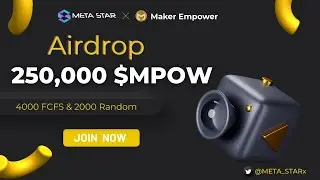 ЗАБИРАЕМ AIRDROP ОТ MAKER EMPOWER x META STAR | 250,000 $MPOW