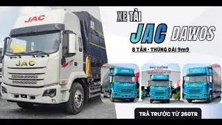Giới thiệu xe tải JAC DAWOS tải 8 Tấn thùng 9m9|Jac Dawos trả trước từ 260tr !