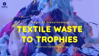 Textile Waste into Stunning Trophies | Fabrula Design studio #fabrula #textilewaste