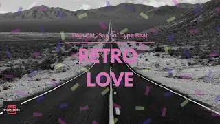 Retro Love | Doja Cat \