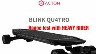 ACTON BLINK QUATRO range test with 100kg (220 lb) rider