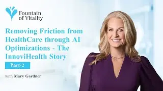 Removing Friction from HealthCare through AI Optimizations - The InnoviHealth Story | Ep 21 | Part 2