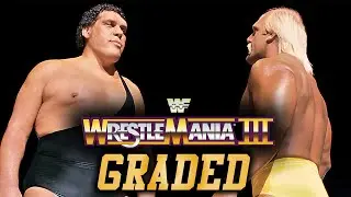 WWE WrestleMania III: GRADED | The Irresistible Force Meets The Immovable Object