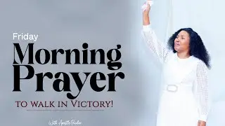 MORNING PRAYER TO WALK IN VICTORY