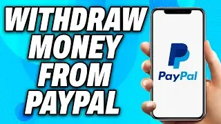 How to Withdraw Money from PayPal Account - Easy Fix