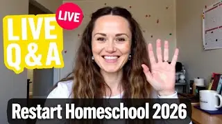 LIVE - New Year New Homeschool Routine - Real Mom Tips and Tricks