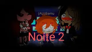 Se eu estivesse em FNIA (noite 2)