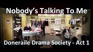 Nobody’s Talking To Me - Act 1