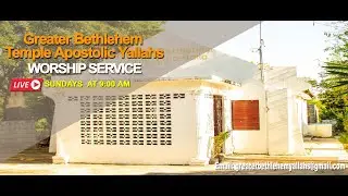 Greater Bethlehem Temple Apostolic (January-25-2026)